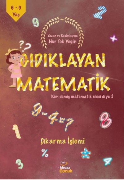 Gıdıklayan Matematik Kim Demiş Matematik Sıkıcı Diye-Çıkarma İşlemi