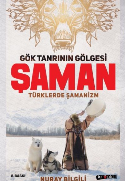 Gök Tanrının Gölgesi Şaman Türklerde Şamanizm