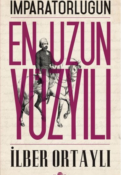 İmparatorluğun En Uzun Yüzyılı