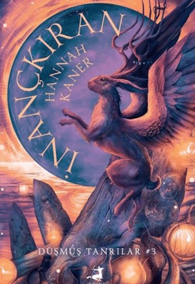 İnançkıran - Düşmüş Tanrılar Serisi 3. Kitap
