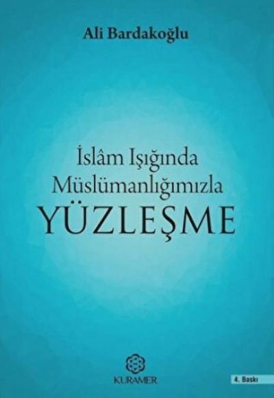 İslam Işığında Müslümanlığımızla Yüzleşme