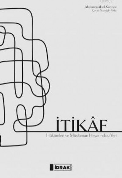 İtikaf - Hükümler ve Müslüman Hayatındaki Yeri