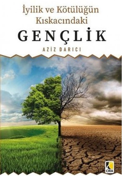 İyilik ve Kötülüğün Kıskacındaki Gençlik