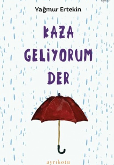 Kaza Geliyorum Der