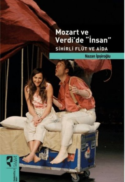 Mozart ve Verdi'de 'İnsan'