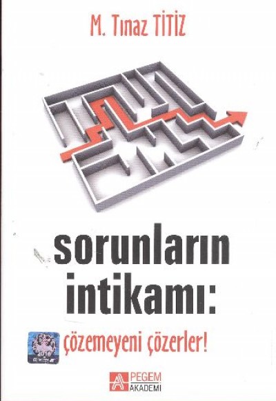 Sorunların İntikamı: Çözemeyeni Çözerler