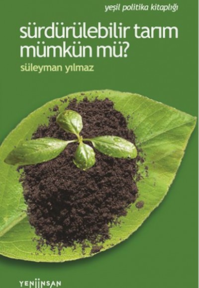 Sürdürülebilir Tarım Mümkün mü?