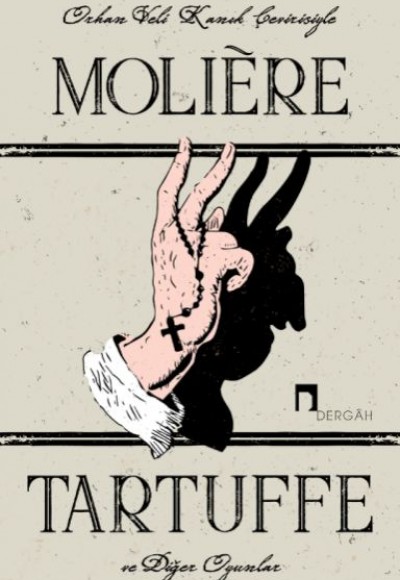 Tartuffe ve Diğer Oyunlar - Le Tartuffe