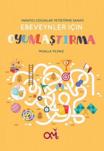 Yaratıcı Çocuklar Yetiştirme Sanatı - Ebeveynler İçin Oyunlaştırma